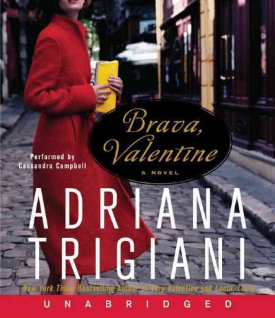 Brava, Valentine  [sound recording] / : Adriana Trigiani.