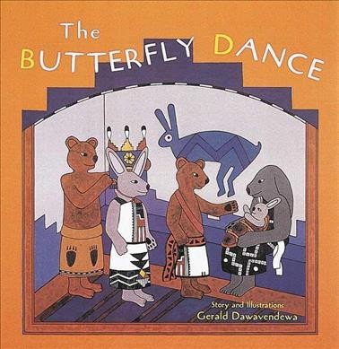 The Butterfly Dance / story and illustrations by Gerald Dawavendewa.