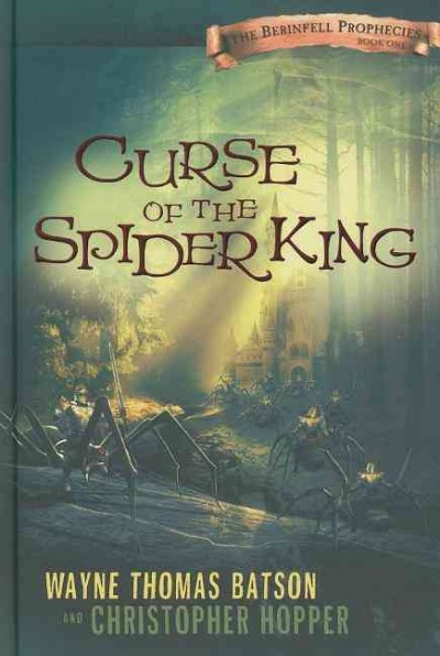 Curse of the Spider King / by Wayne Thomas Batson and Christopher Hopper.