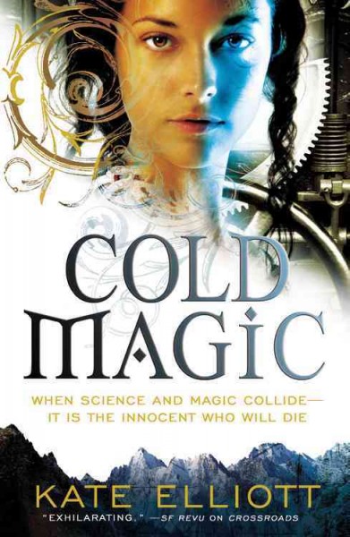 Cold magic / Kate Elliott.