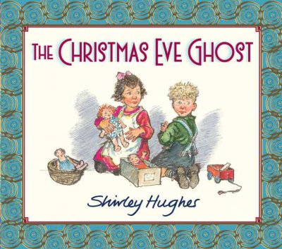 The Christmas Eve ghost / Shirley Hughes.