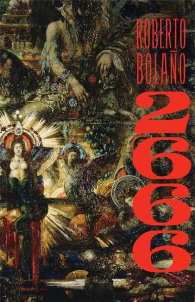 2666 / Roberto Bolaño ; translated from the Spanish by Natasha Wimmer.