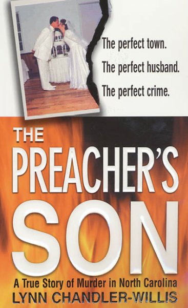 The preacher's son : a true story of murder in North Carolina / Lynn Chandler-Willis.