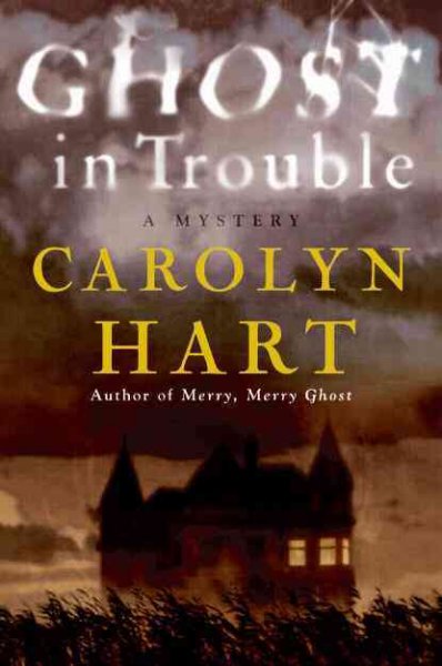 Ghost in trouble / Carolyn Hart.