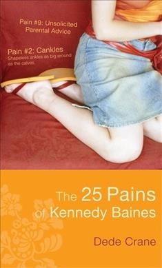 The 25 pains of Kennedy Baines / Dede Crane.