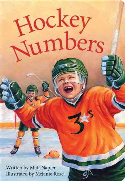 Hockey numbers / written by Matt Napier ; illustrated by Melanie Rose.