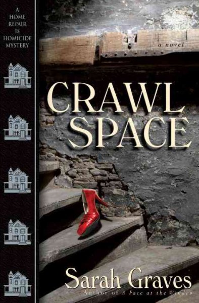 Crawlspace : a home repair is homicide mystery / Sarah Graves.