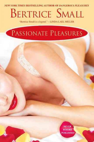 Passionate pleasures / Bertrice Small.