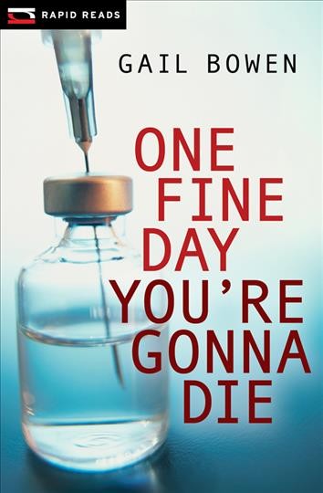 One fine day you're gonna die / written by Gail Bowen.