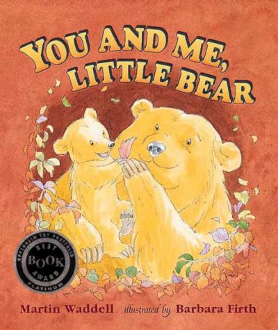 You and me, Little Bear / Martin Waddell ; illustrated by Barbara Firth.