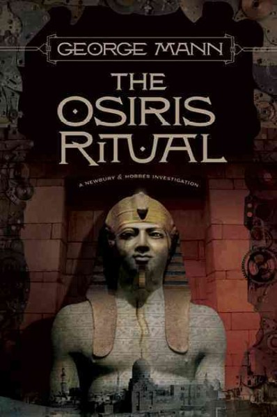 The Osiris ritual : a Newbury & Hobbes investigation / George Mann.