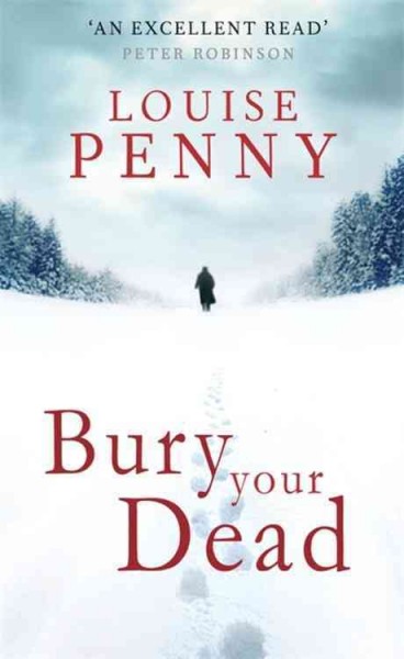 Bury your dead / by Louise Penny.