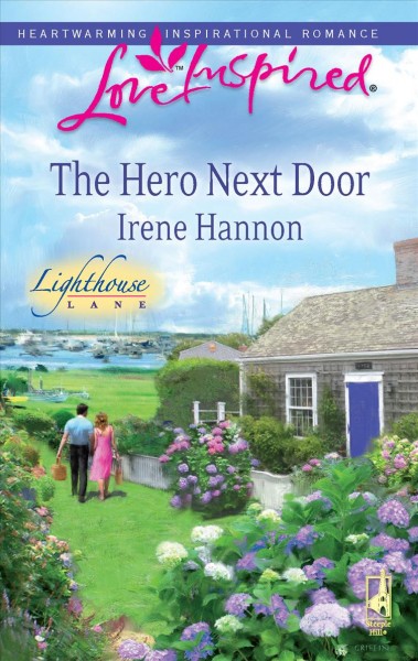 The hero next door / Irene Hannon.