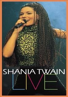 Shania Twain live [videorecording] / directed by Lawrence Jordan.