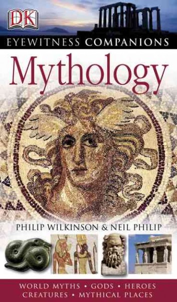 Mythology / Philip Wilkinson & Neil Philip.