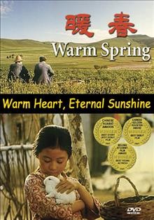 Warm Spring [videorecording] = Nuan chun / Shanxi dian ying zhi pian chang ; dao yan, bian ju, Wulan Tana.