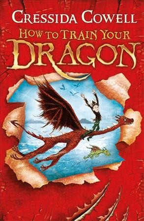 How to train your dragon  / written and illustrated by Cressida Cowell.