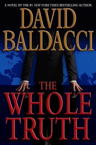 The whole truth / David Baldacci.