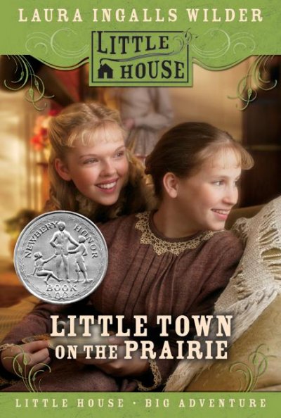 Little town on the prairie / by Laura Ingalls Wilder. : Little House, Book 7.