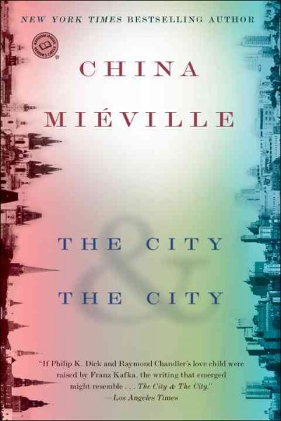 The city & the city / China Miéville.