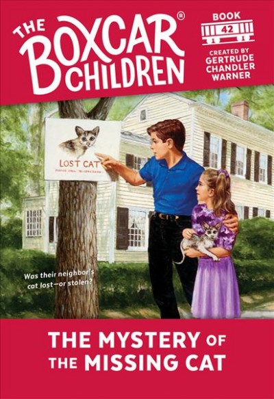 The mystery of the missing cat [book] / created by Gertrude Chandler Warner ; illustrated by Charles Tang.