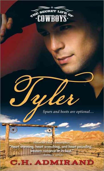 Tyler : the secret life of cowboys / C. H. Admirand.