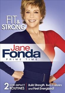 Jane Fonda prime time. Fit & strong [videorecording].