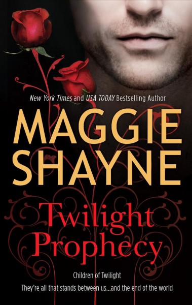 Twilight prophecy / Maggie Shayne.
