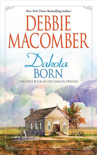 Dakota born / Debbie Macomber.