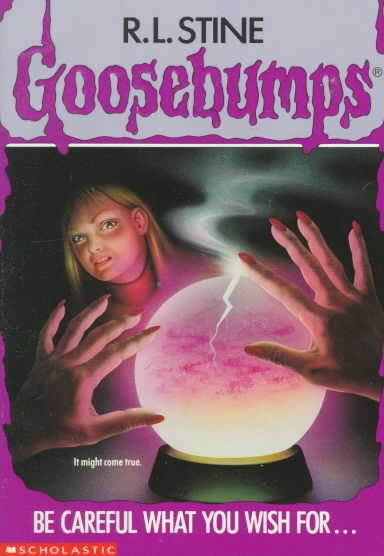 Be careful what you wish for / R.L. Stine.