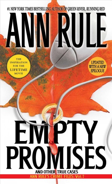 Empty promises : and other true cases / Ann Rule.