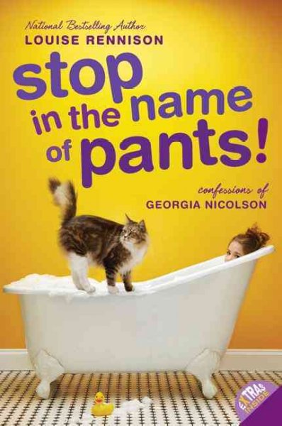 Stop in the name of pants! / Louise Rennison.