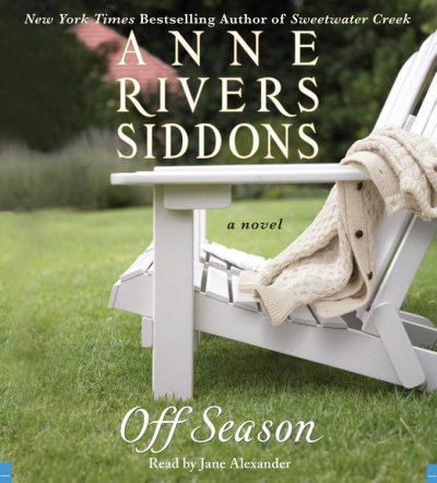 Off season [sound recording] / Anne Rivers Siddons.