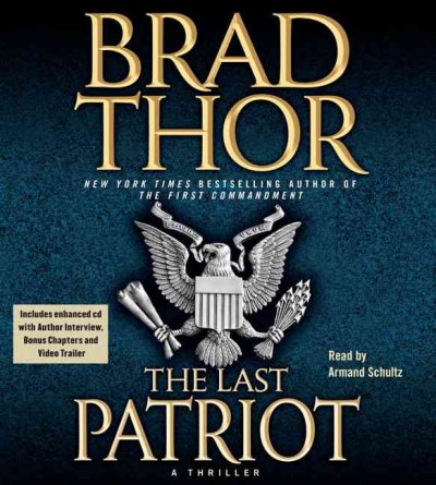 The last patriot [sound recording] / Brad Thor.