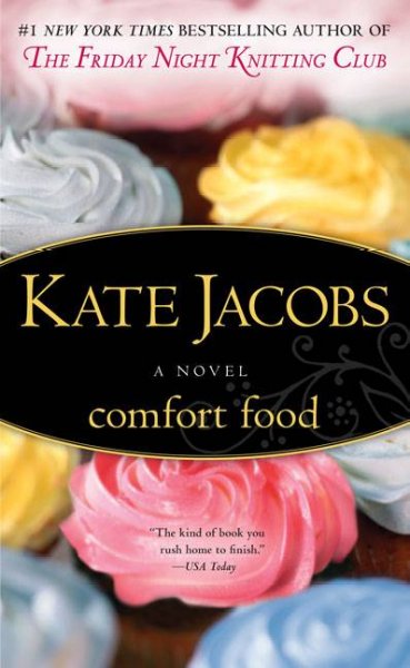 Comfort food [book] / Kate Jacobs.