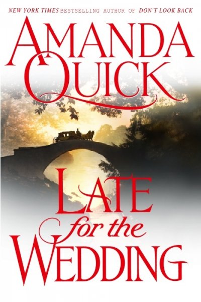Late for the wedding / Amanda Quick.