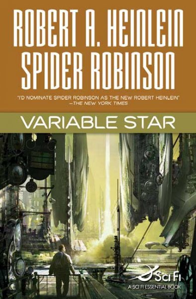 Variable star / Robert A. Heinlein and Spider Robinson.