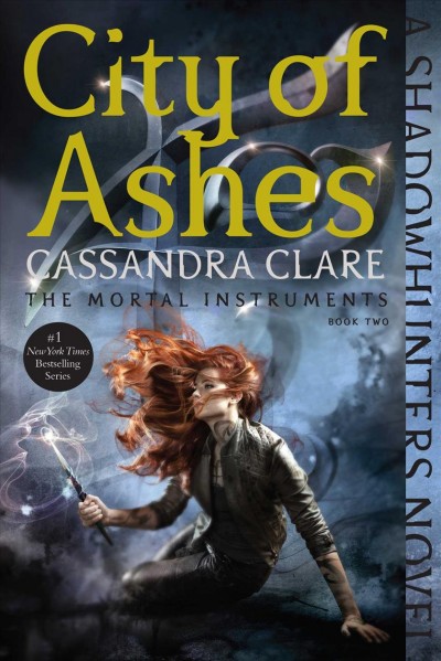 City of ashes : a Shadowhunters novel / Book 2 Cassandra Clare.