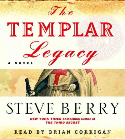 The Templar legacy [sound recording] / Steve Berry.
