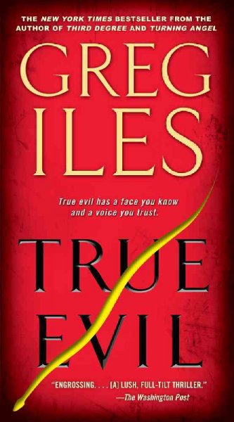 True evil / Greg Iles.