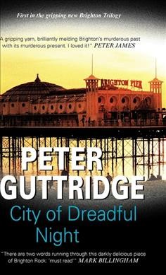 City of dreadful night : a Brighton mysery / Peter Guttridge.