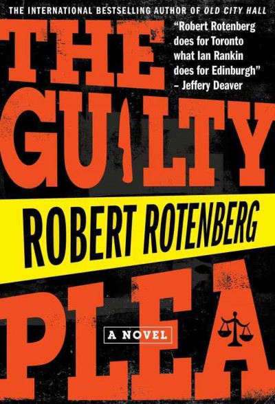 The guilty plea / Robert Rotenberg.