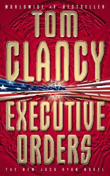 Executive orders / Tom Clancy.