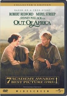 Out of Africa [videorecording (DVD)] / a Mirage production ; a Universal picture ; screenplay by Kurt Luedtke ; produced and directed by Sydney Pollack.