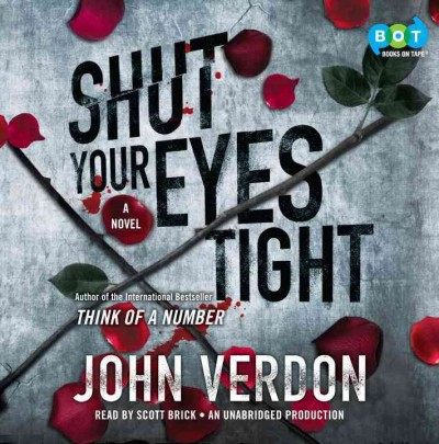 Shut your eyes tight [sound recording] : a novel / John Verdon.
