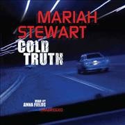 Cold truth [sound recording] / Mariah Stewart.