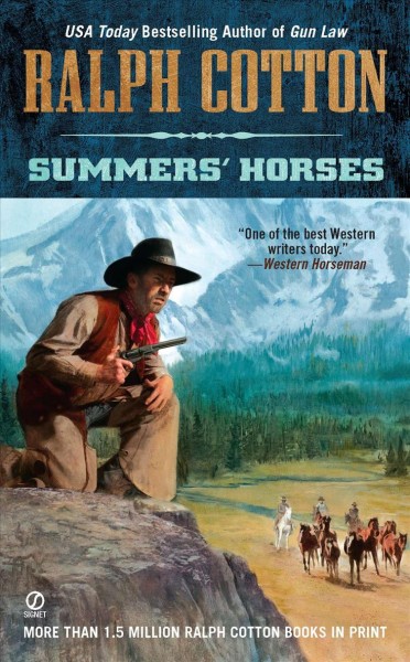 Summers' horses / Ralph Cotton.