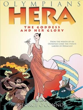 Olympians. [3], Hera, the goddess and her glory / George O'Connor. 