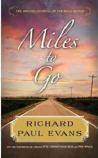 Miles to go / Richard Paul Evans.