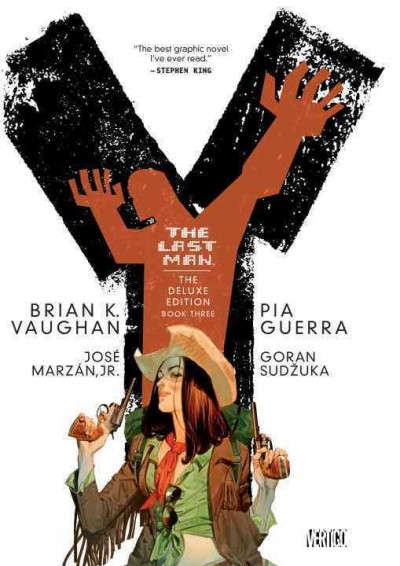 Y : the last man. Book three / Brian K. Vaughan, writer ; Pia Guerra, Goran Sudzuka, pencillers ; Jose Ḿarzań, Jr., inker ; Zylonol, colorist ; Clem Robins, letterer.